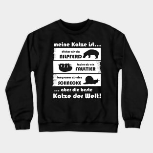 Katze Kätzchen Mietze Sprüche Geschenkidee cute Crewneck Sweatshirt